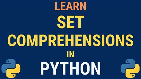 Python Set Comprehensions Explained Tutorial Python Set Comps Vs Dict