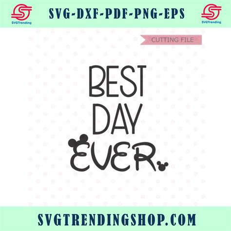 Best Day Ever Svg Disney Svg Dxf And Png Instant Download For Cricut