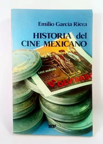 Historia Del Cine Mexicano Emilio García Riera Sep Envío Gratis