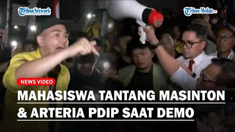 MAHASISWA TANTANG MASINTON Pasaribu Arteria Dahlan PDIP Saat Ricuh