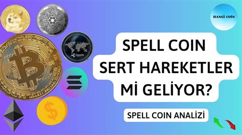 Spell Coin Sert Hareketler Mi Geliyor Spell Coin Analiz Kripto Para