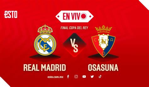 Real Madrid vs Osasuna EN VIVO Final Copa del Rey 2023 ESTO en línea