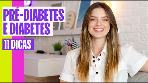 Dicas Para Reverter Prevenir E Tratar Pr Diabetes E Diabetes Youtube