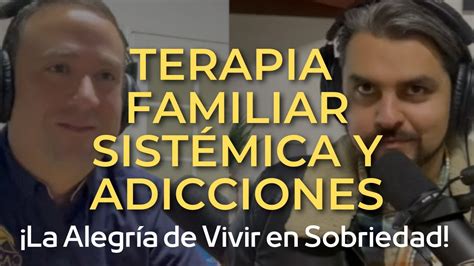 Terapia familiar sistémica y adicciones Invitado Psic Ismael Molina