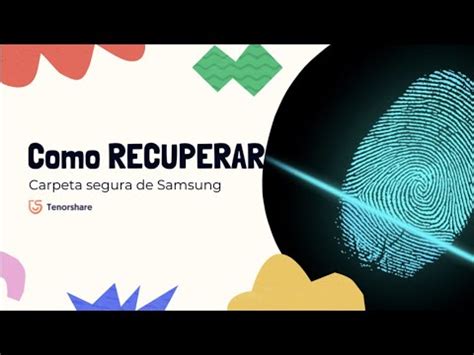 Recuperar Carpeta Segura En Samsung Soluciones Efectivas Para Proteger