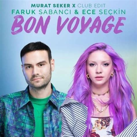 Stream Ece Seckin Faruk Sabanci Bon Voyage Murat Seker Club Edit