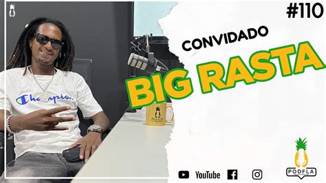 Big Rasta Podfla 110 Youtube