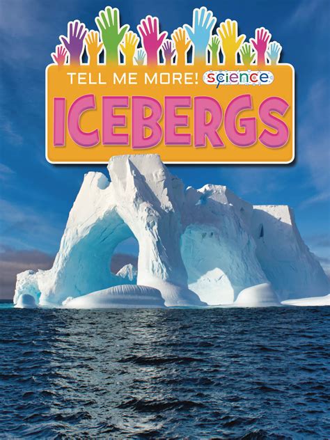 Icebergs Tell Me More Science By Ruth Owen Goodreads