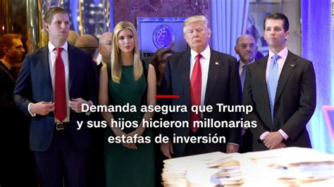 Minutocnn Demanda Asegura Que Trump Y Sus Hijos Hicieron Estafas De