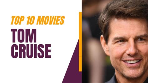 Top 10 Tom Cruise Movies Of All Time Youtube