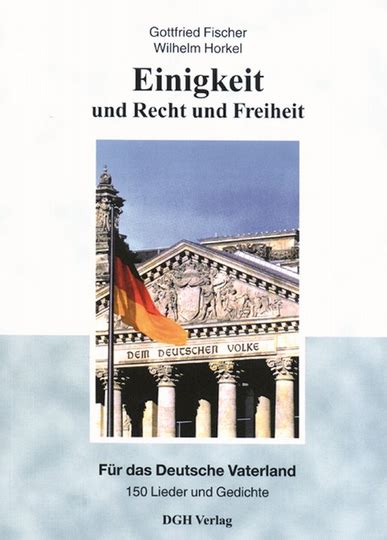 Einigkeit Und Recht Und Freiheit F R Das Deutsche Vaterland