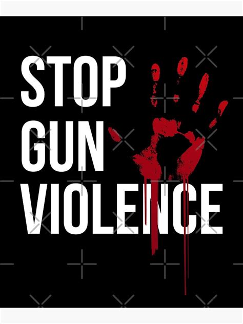 Stop Gun Violence Poster For Sale By Amzashirt Redbubble