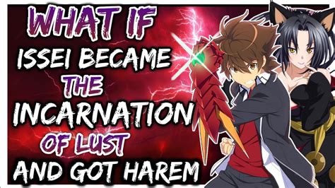 What If Issei Became The Incarnation Of Lust And Got Harem The Short