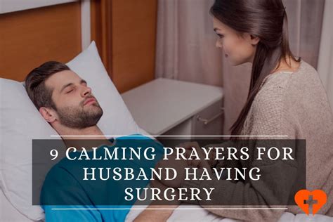 9 Calming Prayers For Husband Having Surgery Abundant Prayers