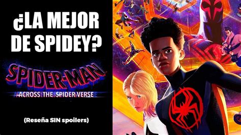 LA MEJOR PELICULA DE SPIDER MAN Hablemos De Across The Spider Verse