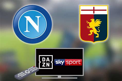 Dove vedere Napoli Genoa in tv e streaming tutte le possibilità