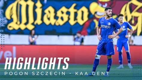 Pogo Szczecin Kaa Gent Qf Uecl Youtube