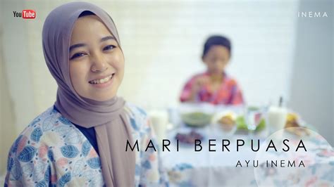 Mari Berpuasa Ayu Inema I Official Musik Video Youtube Music