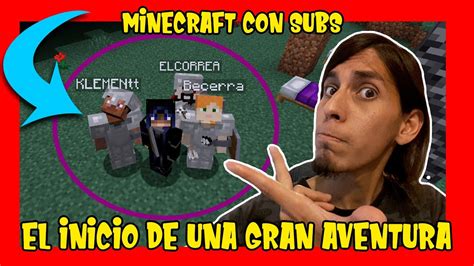 JUGANDO Con SUBS NUEVA SERIE MINECRAFT 1 16 2020 GAMEPLAY español