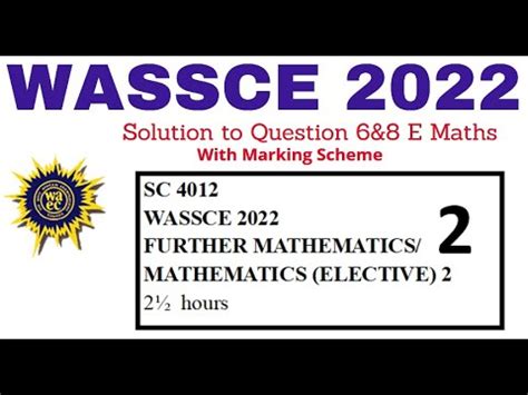 WASSCE 2022 Elective Further Maths Questions 6 8 YouTube