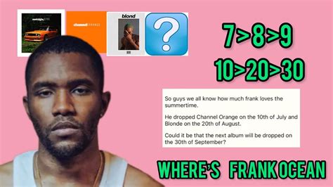 Why Frank Ocean Will Drop New Album Next Week YouTube