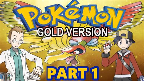 Let S Play Pokemon Gold Part Gameplay Walkthrough Youtube