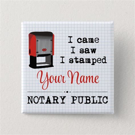 Came Saw Stamped Notary Public Stamp Customized Button Zazzle