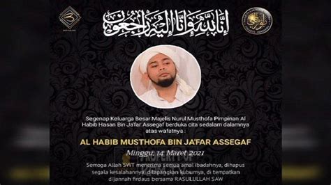 Sosok Al Habib Mustofa Bin Jafar Assegaf Yang Meninggal Dunia Wafat Saat Sedang Membaca Maulid