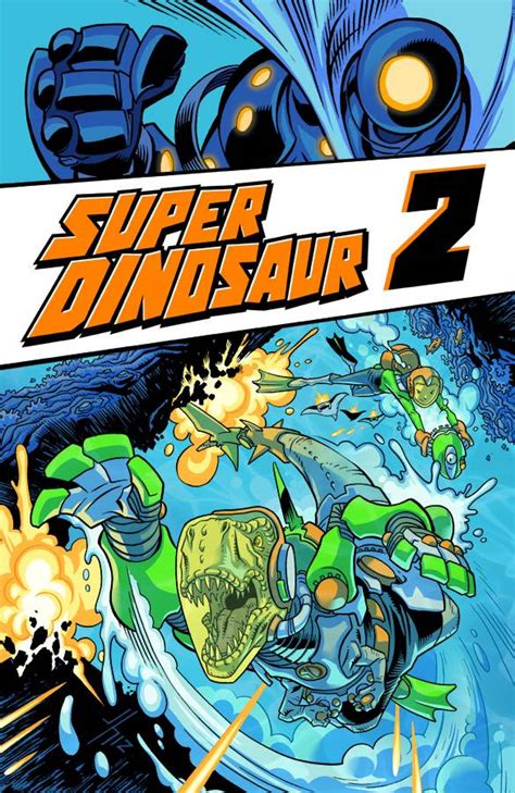 Apr120477 Super Dinosaur Tp Vol 02 Previews World