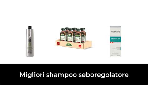 Migliori Shampoo Seboregolatore Nel Recensioni Opinioni Prezzi