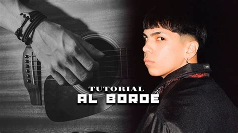 AL BORDE Milo J Tutorial Guitarra Bien Explicado YouTube