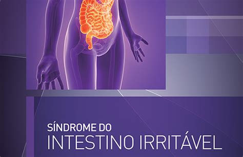 O Que S Ndrome Do Intestino Irrit Vel Sii Scg