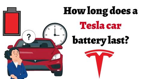 How Long Does A Tesla Car Battery Last Tesla Car Battery Lifespan