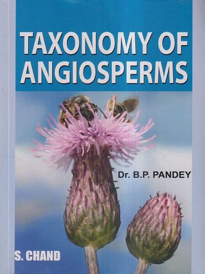 Taxonomy Of Angiosperms Dr B P Pandey S Chand Pragationline