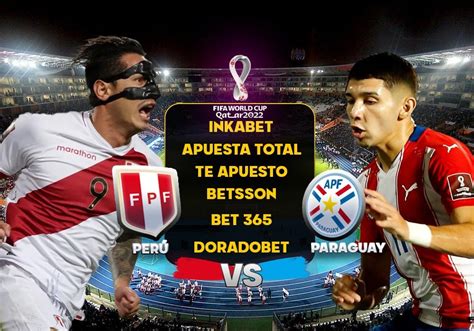 Apuestas Per Vs Paraguay Cu Nto Est Pagando La Victoria De La