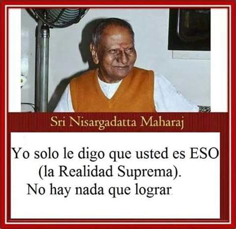 Nisargadatta Maharaj Frases Espirituales Frases Chingonas