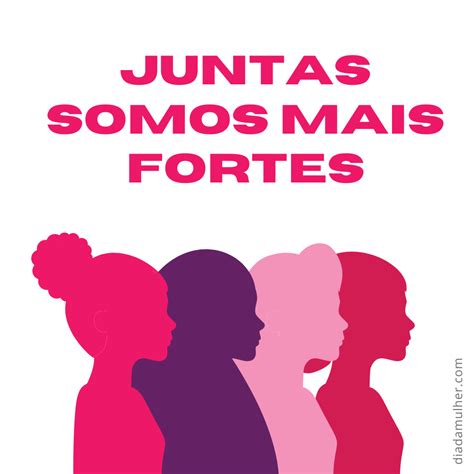 Juntas Somos Mais Fortes Dia da Mulher Lembrancinhas cartões