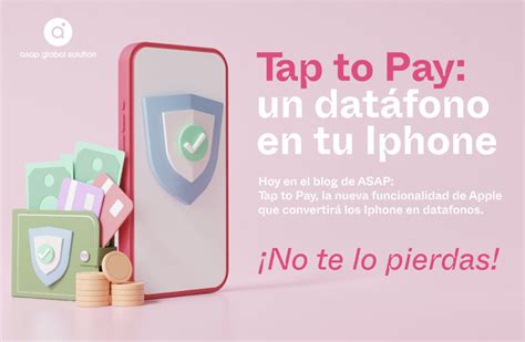 Tap to Pay un datáfono en tu Iphone ASAP Global Solution