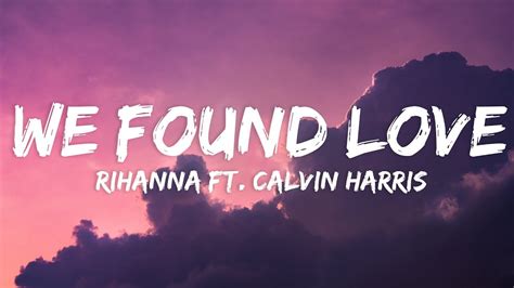 Rihanna Ft Calvin Harris We Found Love Mix Lyrics Ariana Grande