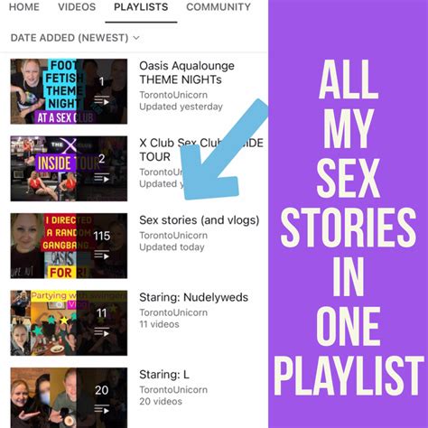 Sex Stories And Vlogs Playlist — Torontounicorn