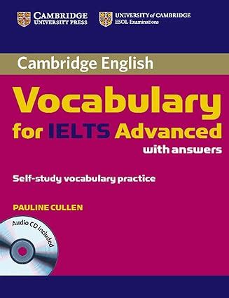 Amazon Cambridge Vocabulary For Ielts Advanced With Answers And Audio