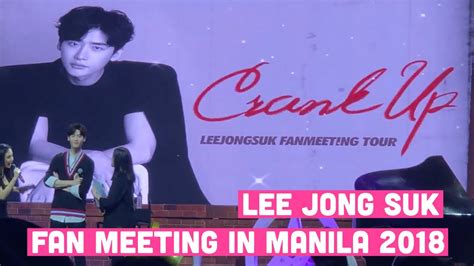 Lee Jong Suk Crank Up Fan Meeting Tour In Manila 2018 HD YouTube