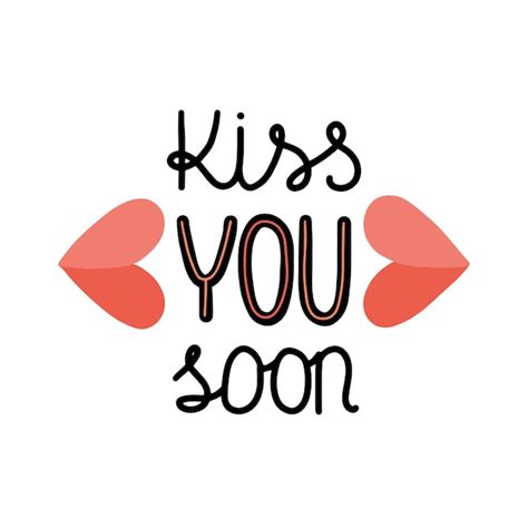 Premium Vector Kiss You Soon Hand Drawn Vector Lettering