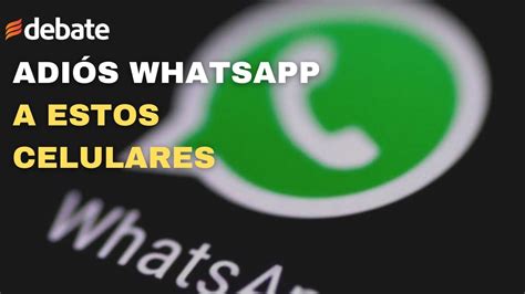 Lista de 23 marcas de celulares que se quedarán sin WhatsApp este 2023