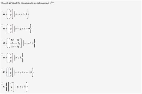 Solved 1 Point Which Of The Following Sets Are Subspaces Chegg