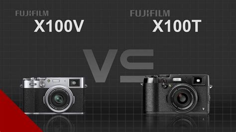 Fujifilm X100v Vs Fujifilm X100t Youtube