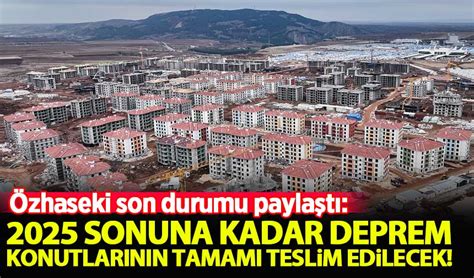 Özhaseki Kalıcı deprem konutlarının tamamı 2025 sonunda teslim