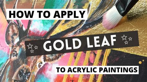 How To Apply GOLD LEAF To ACRYLIC PAINTINGS Gold Leaf Tutorial YouTube