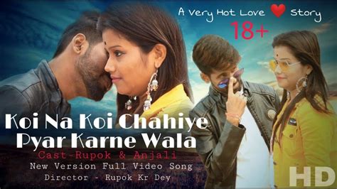 Koi Na Koi Chahiye Pyar Karne Wala New Version Hot Lovestory Deewana