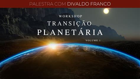 Palestra Hist Rica Dispon Vel Transi O Planet Ria Vol Youtube